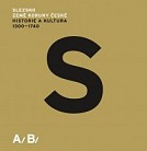 Slezsko – země Koruny české. Historie a kultura 1300–1740