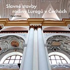 Slavné stavby rodiny Luragů v Čechách